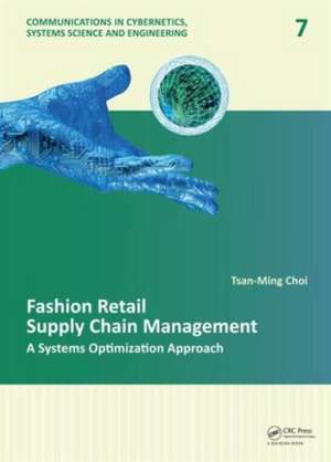 Fashion Retail Supply Chain Management: A Systems Optimization Approach de Tsan-Ming Choi