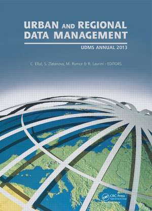 Urban and Regional Data Management: UDMS Annual 2013 de Claire Ellul