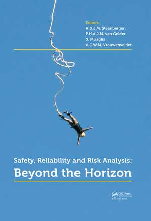 Safety, Reliability and Risk Analysis: Beyond the Horizon de R.D.J.M. Steenbergen