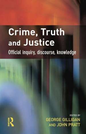 Crime, Truth and Justice de George Gilligan