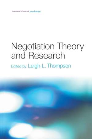 Negotiation Theory and Research de Leigh L. Thompson