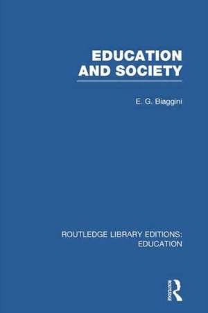 Education and Society (RLE Edu L) de E Biaggini