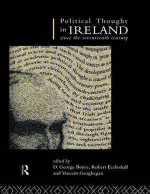 Political Thought in Ireland Since the Seventeenth Century de D. George Boyce