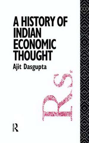 A History of Indian Economic Thought de Ajit K. Dasgupta