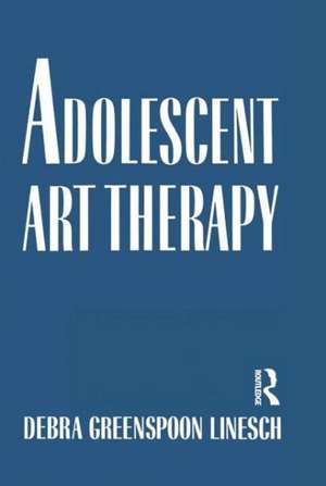 Adolescent Art Therapy de Debra G. Linesch