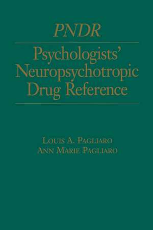 Psychologist's Neuropsychotropic Desk Reference de Louis Pagliaro