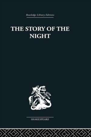 The Story of the Night: Studies in Shakespeare's Major Tragedies de John Holloway