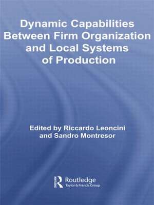 Dynamic Capabilities Between Firm Organisation and Local Systems of Production de Riccardo Leoncini