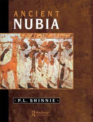 Ancient Nubia de P.L Shinnie