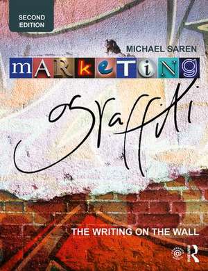 Marketing Graffiti: The Writing on the Wall de Mike Saren