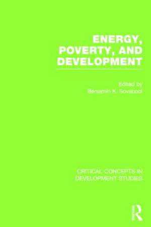 Energy, Poverty, and Development de Benjamin K. Sovacool