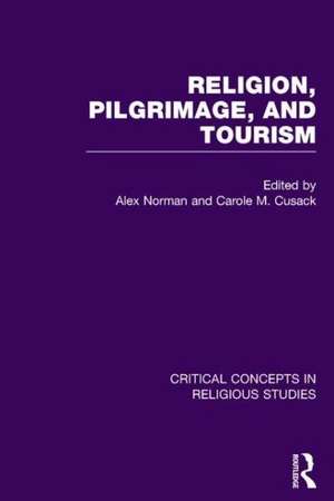 Religion, Pilgrimage, and Tourism de Alex Norman