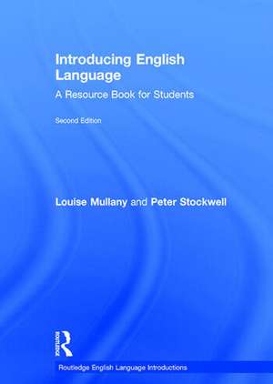 Introducing English Language: A Resource Book for Students de Louise Mullany