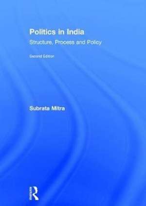 Politics in India: Structure, Process and Policy de Subrata Mitra