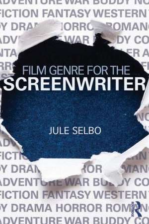 Film Genre for the Screenwriter de Jule Selbo