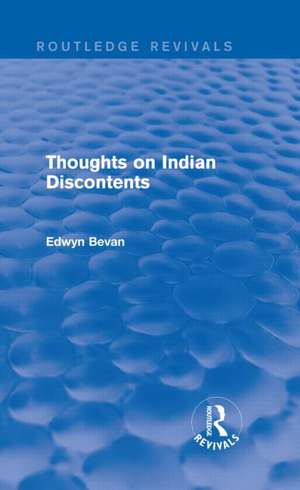 Thoughts on Indian Discontents (Routledge Revivals) de Edwyn Bevan