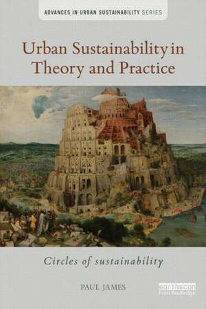 Urban Sustainability in Theory and Practice: Circles of sustainability de Paul James