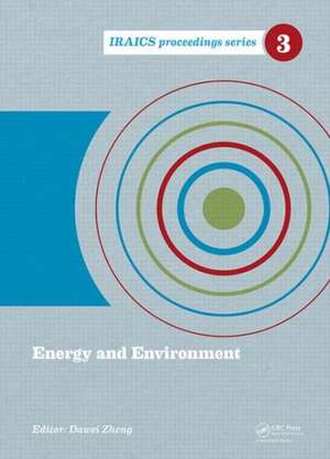 Energy and Environment: Proceedings of the 2014 International Conference on Energy and Environment (ICEE 2014), June 26-27, Beijing, China de Dawei Zheng