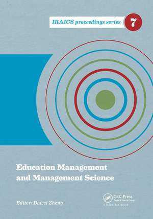 Education Management and Management Science: Proceedings of the International Conference on Education Management and Management Science (ICEMMS 2014), August 7-8, 2014, Tianjin, China de Dawei Zheng