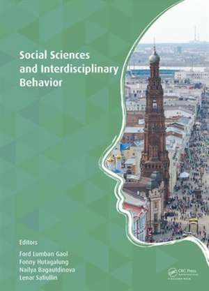 Social Sciences and Interdisciplinary Behavior: The 4th International Congress on Interdisciplinary Behavior and Social Science (ICIBSoS 2015), Kazan Federal University, Kazan, Russia, 22-23 October 2015 & Arya Duta hotel, Jakarta, Indonesia, 07–08 November 2015 de Ford Lumban Gaol