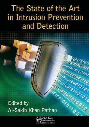 The State of the Art in Intrusion Prevention and Detection de Al-Sakib Khan Pathan