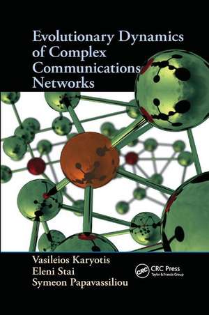 Evolutionary Dynamics of Complex Communications Networks de Vasileios Karyotis