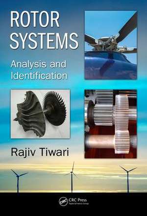 Rotor Systems: Analysis and Identification de Rajiv Tiwari