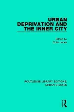 Urban Deprivation and the Inner City de Colin Jones