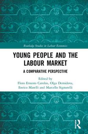 Young People and the Labour Market: A Comparative Perspective de Floro Caroleo