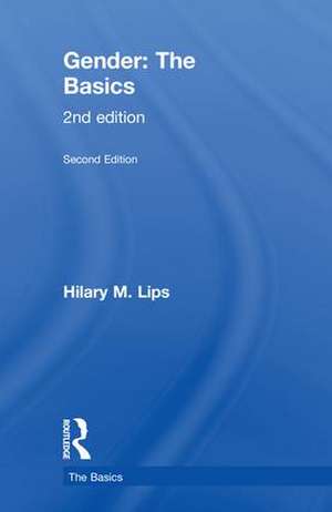 Gender: The Basics: 2nd edition de Hilary M. Lips