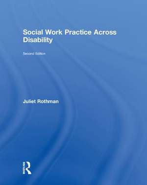 Social Work Practice Across Disability de Juliet Rothman