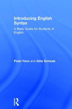 Introducing English Syntax: A Basic Guide for Students of English de Peter Fenn