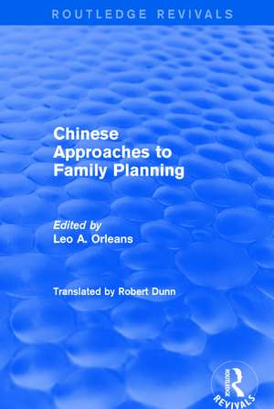 Revival: Chinese Approaches to Family Planning (1980) de Leo A Orleans