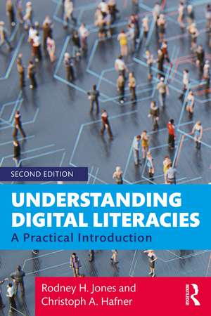 Understanding Digital Literacies: A Practical Introduction de Rodney H. Jones