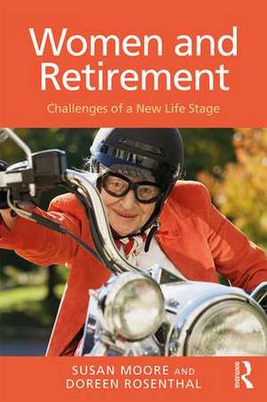 Women and Retirement: Challenges of a New Life Stage de Susan Moore