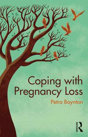 Coping with Pregnancy Loss de Petra Boynton