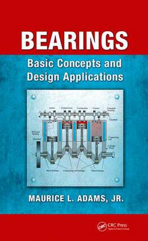 Bearings: Basic Concepts and Design Applications de Maurice L. Adams