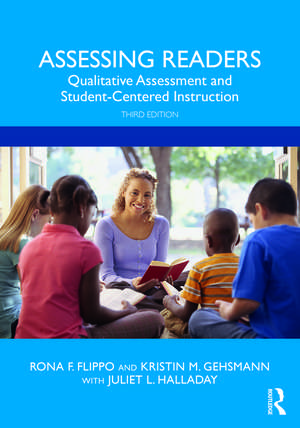 Assessing Readers: Qualitative Assessment and Student-Centered Instruction de Rona F. Flippo