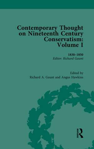 Contemporary Thought on Nineteenth Century Conservatism: 1830-1850 de Richard Gaunt