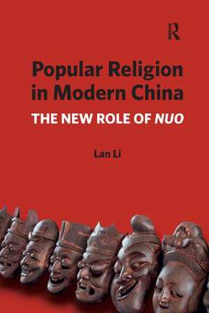 Popular Religion in Modern China: The New Role of Nuo de Lan Li