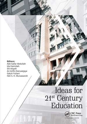 Ideas for 21st Century Education: Proceedings of the Asian Education Symposium (AES 2016), November 22-23, 2016, Bandung, Indonesia de Ade Gafar Abdullah