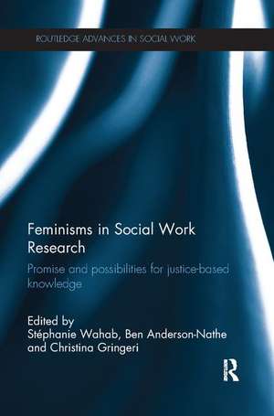 Feminisms in Social Work Research: Promise and possibilities for justice-based knowledge de Stéphanie Wahab