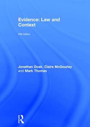 Evidence: Law and Context de Jonathan Doak