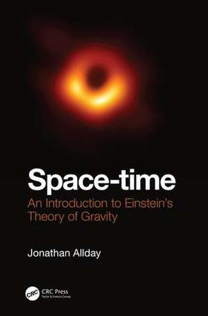 Space-time: An Introduction to Einstein's Theory of Gravity de Jonathan Allday