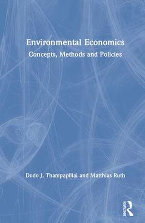 Environmental Economics: Concepts, Methods and Policies de Dodo J. Thampapillai