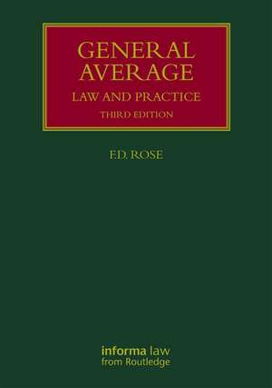 General Average: Law and Practice de Francis Rose
