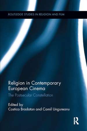 Religion in Contemporary European Cinema: The Postsecular Constellation de Costica Bradatan