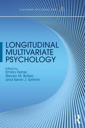 Longitudinal Multivariate Psychology de Emilio Ferrer