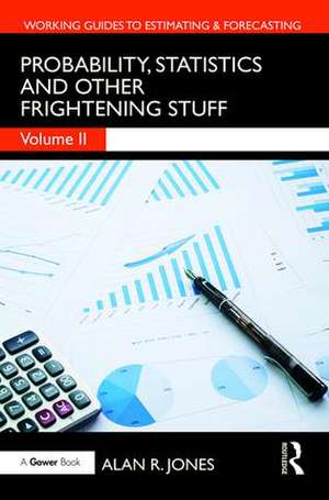 Probability, Statistics and Other Frightening Stuff de Alan Jones