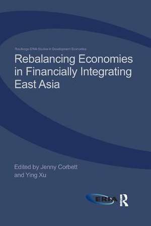 Rebalancing Economies in Financially Integrating East Asia de Jenny Corbett